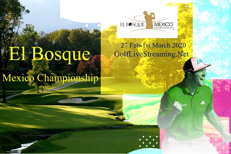 Live El Bosque Mexico Championship Online