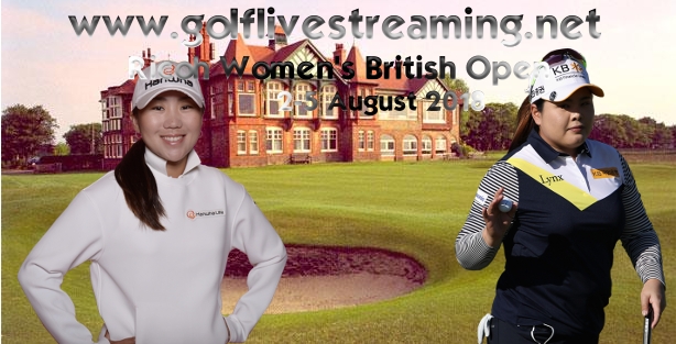 Ricoh Women British Open 2018 Live Stream