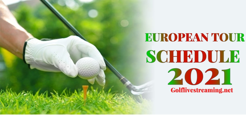 Golf European Tour 2021 Schedule Live Stream