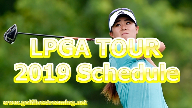 2019 LPGA Tour Golf Schedule