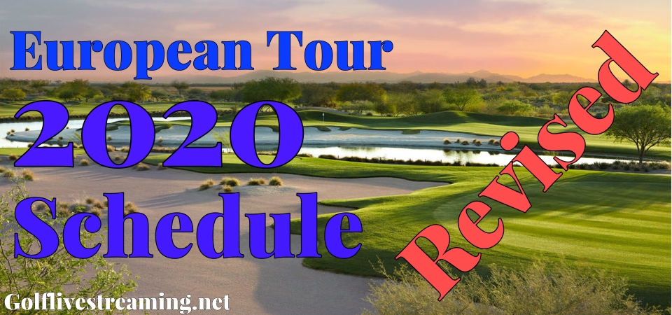 Golf European Tour Revealed 2020 Revised Schedule