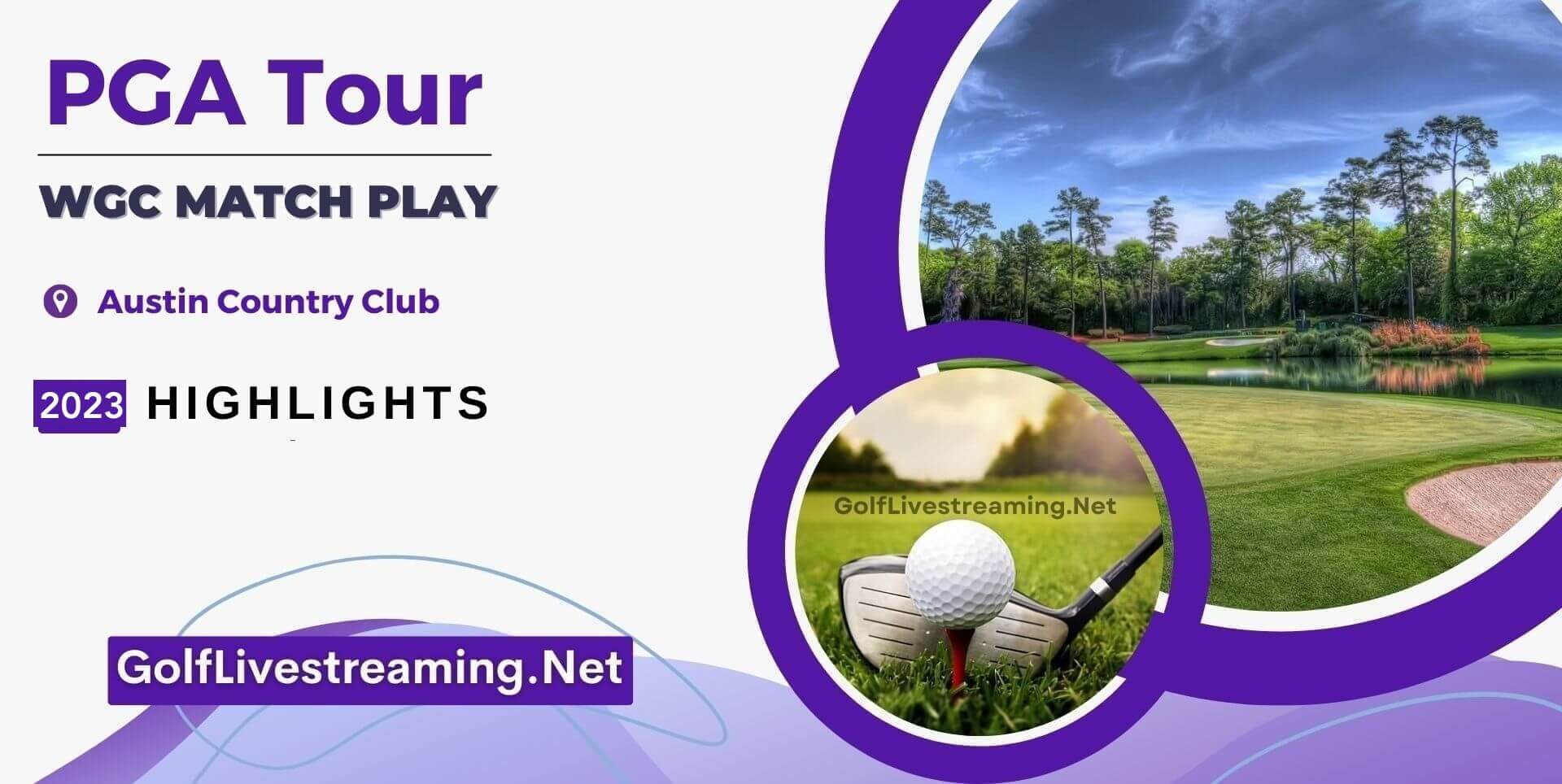 WGC Match Play Round 2 Highlights 2023 PGA Tour