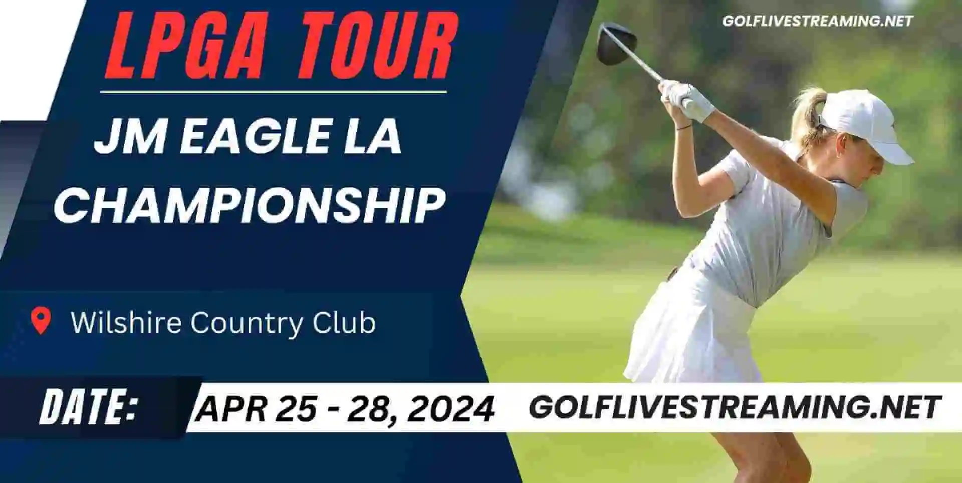 JM Eagle LA Championship Round 3 Live Stream 2024 | LPGA Tour