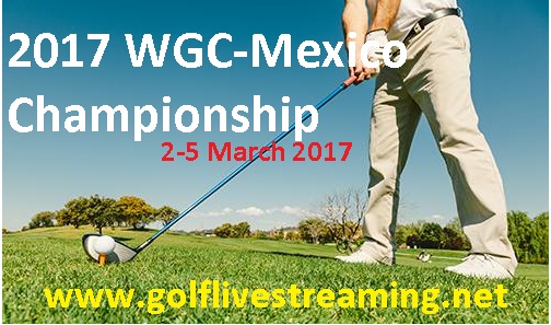 watch wgc mexico championship live